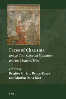 Hardcover Faces of Charisma: Image, Text, Object in Byzantium and the Medieval West Book