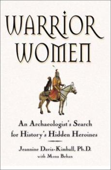 Hardcover Warrior Women: An Archaeologist's Search for History's Hidden Heroines Book