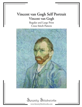Paperback Vincent van Gogh Self Portrait Cross Stitch Pattern - Vincent van Gogh: Regular and Large Print Cross Stitch Pattern Book