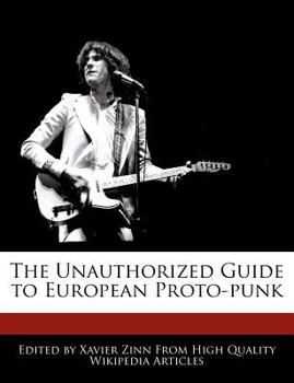 Paperback The Unauthorized Guide to European Proto-Punk Book