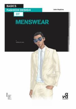 Basics Fashion Design 07: Menswear - Book #7 of the Basics Fashion Design