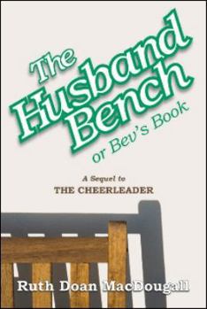 The Husband Bench: Bev's Book - Book #4 of the Snowy Series