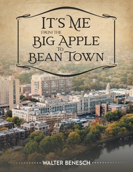 Paperback It's Me from the Big Apple to Bean Town Book