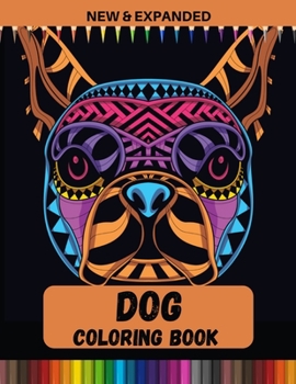 Paperback Dog Coloring Book (New & Expanded): Relaxing Animal Coloring Pages for Kids (4-12) Book