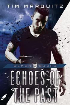 Echoes of the Past - Book #4 of the Demon Squad