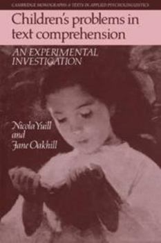 Hardcover Children's Problems in Text Comprehension: An Experimental Investigation Book