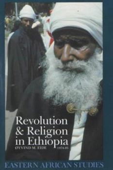 Paperback Revolution and Religion in Ethiopia: The Growth and Persecution of the Mekane Yesus Church, 1974-85 (Eastern African Studies) Book