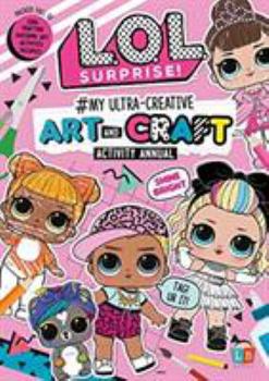 Paperback L.O.L. Surprise! #My Ultra-Creative Art and Craft Activity Annual Book