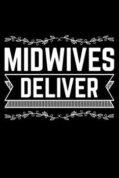 Paperback Midwives Deliver: Lined A5 Notebook for Midwives Book