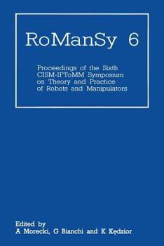 Paperback Romansy 6: Proceedings of the Sixth Cism-Iftomm Symposium on Theory and Practice of Robots and Manipulators Book