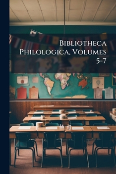 Paperback Bibliotheca Philologica, Volumes 5-7 Book