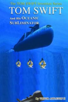 Paperback Tom Swift and His Oceanic Subliminator Book