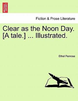 Paperback Clear as the Noon Day. [A Tale.] ... Illustrated. Book