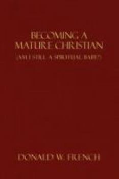 Becoming a Mature Christian: Am I Still a Spiritual Baby?