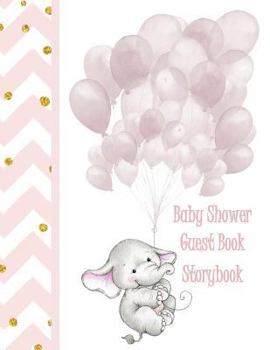 Paperback Baby Shower Guest Book: Storybook Light Pink Elephant Makes a Beautiful Gift for Mother to Be New Baby Gift in All Departments Baby Girl Guest Book
