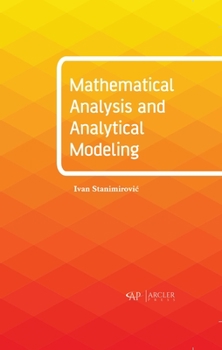 Hardcover Mathematical Analysis and Analytical Modeling Book