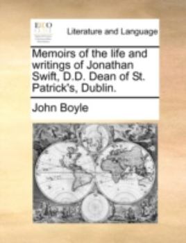 Paperback Memoirs of the Life and Writings of Jonathan Swift, D.D. Dean of St. Patrick's, Dublin. Book