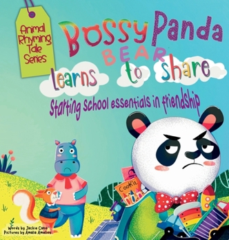 Hardcover Bossy Panda Bear Learns to Share: Starting school essentials in Friendship [Large Print] Book
