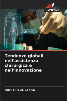 Tendenze globali nell'assistenza chirurgica e nell'innovazione (Italian Edition)