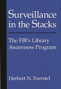 Hardcover Surveillance in the Stacks: The Fbi's Library Awareness Program Book