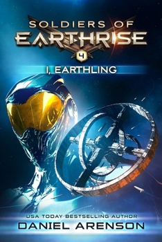I, Earthling - Book #4 of the Soldier of Earthrise