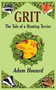 Paperback Grit: The Tale of a Hunting Terrier Book