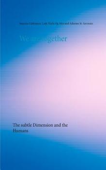 Paperback We are together: The subtle Dimension and the Humans Book