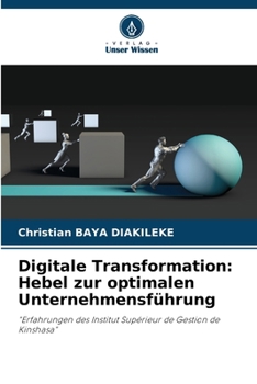 Paperback Digitale Transformation: Hebel zur optimalen Unternehmensführung [German] Book