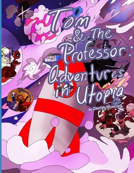 Paperback Tom & The Professor: Adventures in Utopia Book