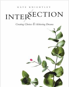 Paperback Intersection: Creating Choices & Achieving Dreams Book