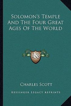 Paperback Solomon's Temple And The Four Great Ages Of The World Book