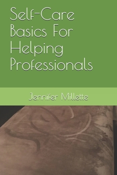 Paperback Self-Care Basics For Helping Professionals Book