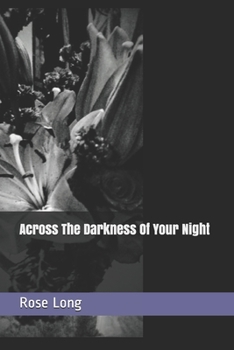 Paperback Across The Darkness Of Your Night Book