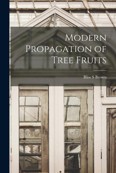 Paperback Modern Propagation of Tree Fruits Book