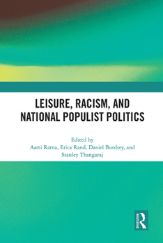 Paperback Leisure, Racism, and National Populist Politics Book