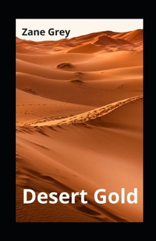 Paperback Desert Gold illustrated Book