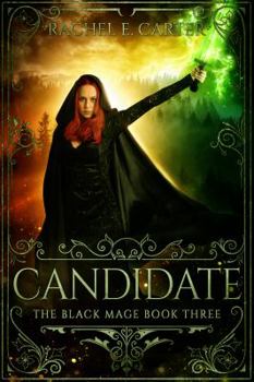 Candidate - Book #3 of the Black Mage