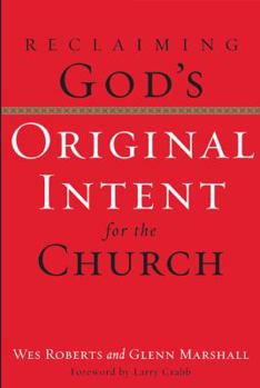 Paperback Reclaiming God's Original Intent for the Church Book