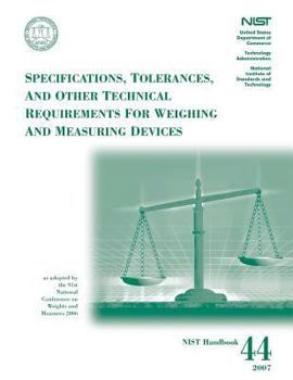 SPECIFICATIONS, TOLERANCES, AND OTHER TECHNICAL REQUIREMENTS for WEIGHING AND MEASURING DEVICES
