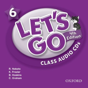 Audio CD Let's Go 6 Class Audio CDs: Language Level: Beginning to High Intermediate. Interest Level: Grades K-6. Approx. Reading Level: K-4 Book
