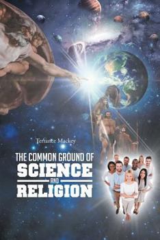 Paperback The Common Ground of Science and Religion Book