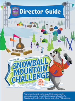 Paperback Vbs 2026 Snowball Mountain Challenge Director Guide: Find Your Strength in God Book