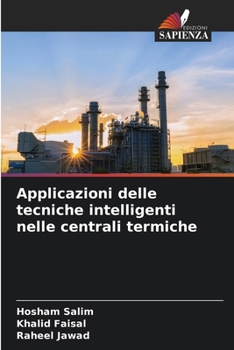 Paperback Applicazioni delle tecniche intelligenti nelle centrali termiche [Italian] Book