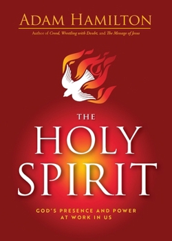 Paperback The Holy Spirit: God's Presence and Power at Work in Us Book