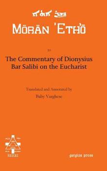 Hardcover The Commentary of Dionysius Bar Salibi on the Eucharist Book
