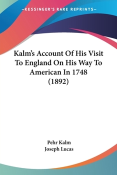 Paperback Kalm's Account Of His Visit To England On His Way To American In 1748 (1892) Book