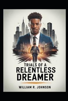 Paperback Trials of a Relentless Dreamer Book