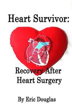 Paperback Heart Survivor: Recovery After Heart Surgery Book