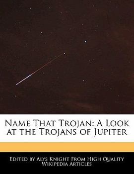 Paperback Name That Trojan: A Look at the Trojans of Jupiter Book