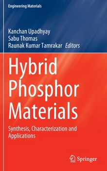 Hardcover Hybrid Phosphor Materials: Synthesis, Characterization and Applications Book